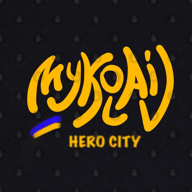 Mykolaiv.  Ukraine hero cities (UHC). by TigrArt